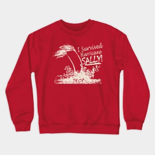 I Survived Hurricane Sally Crewneck Sweatshirt